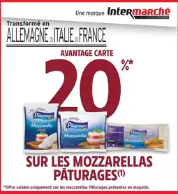 Intermarché PÂTURAGES 20% AVANTAGE CARTE SUR LES MOZZARELLAS PÂTURAGES offre