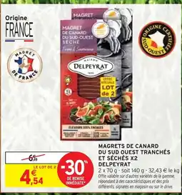 Intermarché DELPEYRAT Magrets de canard du Sud-Ouest tranchés et séchés x2 offre