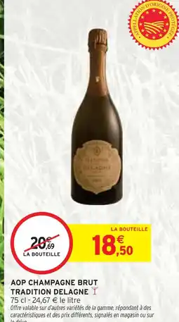Intermarché TRADITION DELAGNE AOP champagne brut offre
