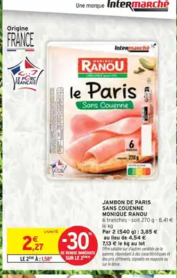 Intermarché MONIQUE RANOU Jambon de paris sans couenne offre
