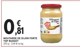 Intermarché TOP BUDGET MOUTARDE DE DIJON FORTE offre