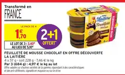 Intermarché LA LAITIÈRE Feuilleté de mousse chocolat en offre découverte offre