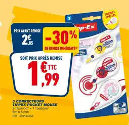 Bureau Vallée TIPPEX 3 correcteurs pocket mouse offre