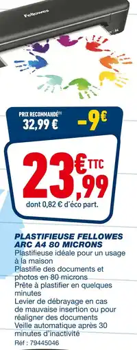 Bureau Vallée FELLOWES Plastifieuse ARC A4 80 microns offre