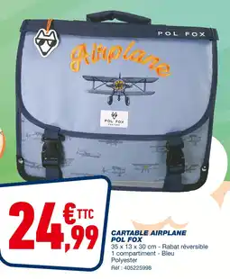 Bureau Vallée POL FOX Cartable airplane offre