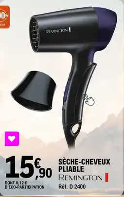 E.Leclerc SÈCHE-CHEVEUX pliable remington offre