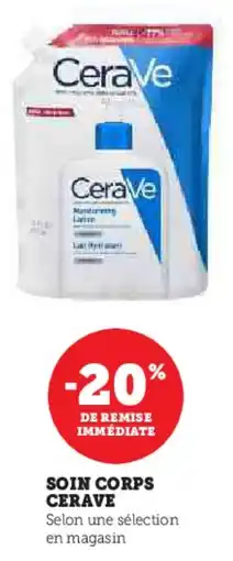 Hyper U Soin corps cerave offre