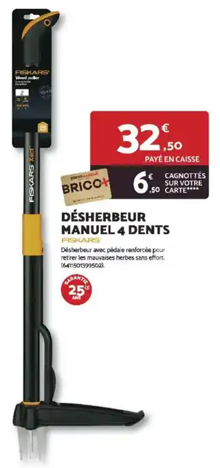 Bricomarché Désherbeur manuel 4 dents fiskars offre