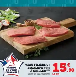 U Express Veau filière u: escalope à griller offre