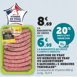U Express TENDRIADE Saucisse de veau ou merguez de veau ou assortiment 5 saucisses +5 merguez offre