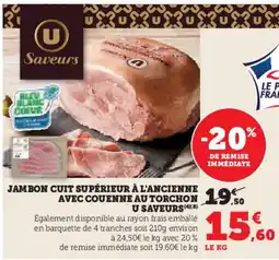 U Express U SAVEURS Jambon cuit supérieur à l'ancienne avec couenne au torchon offre