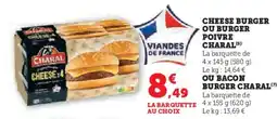 U Express CHARAL Cheese burger ou burger poivre offre