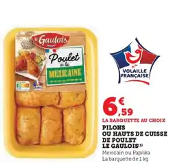 Hyper U LE GAULOIS Pilons ou hauts de cuisse de poulet offre