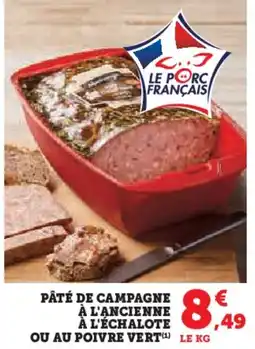 Hyper U Pâté de campagne à l'ancienne à l'échalote ou au poivre vert offre