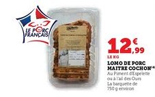 Hyper U Lomo de porc maitre cochon offre