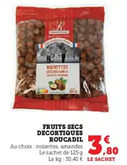 Hyper U ROUCADIL Fruits secs decortiques offre