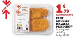 U Express PRIX MINI Pane au colin d'alaska offre