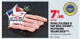 U Express U Porc filière igp sud-ouest: poitrine tranchée offre