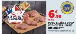U Express U Porc filière igp sud-ouest: pavé ou lomo offre