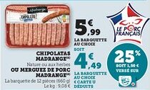 Super U MADRANGE Chipolatas ou merguez de porc offre