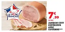 Super U Jambon cuit supérieur avec couenne offre