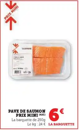 Super U PRIX MINI Pave de saumon offre