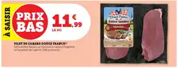 Super U DOUCE FRANCE Filet de canard offre