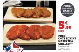 Super U Porc cote échine marinée a griller offre