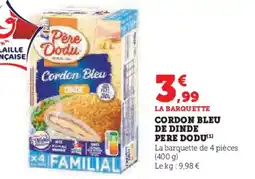 Super U PERE DODU Cordon bleu de dinde offre
