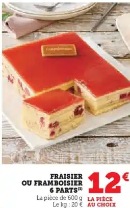 Super U Fraisier ou framboisier 6 parts offre