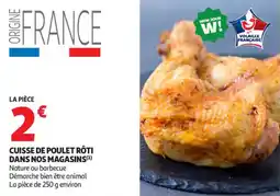Auchan Supermarché Cuisse de poulet rôti dans nos magasins offre