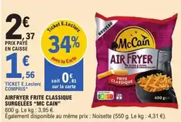 E.Leclerc Express Airfryer frite classique surgelées mc cain offre