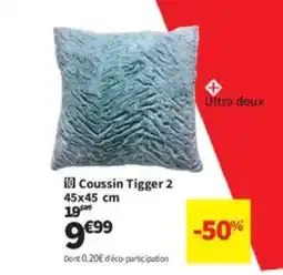 Conforama Coussin Tigger 2 45x45 cm offre