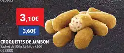 Gel 2000 Croquettes de jambon offre