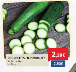 Gel 2000 Courgettes en rondelles offre