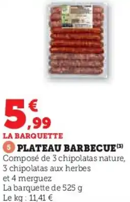 Super U Plateau barbecue offre