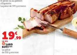 Super U Lard roti offre