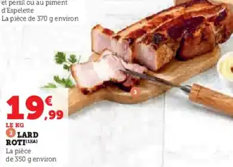 Super U Lard roti offre