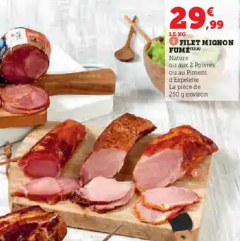 Super U Filet mignon fumé offre