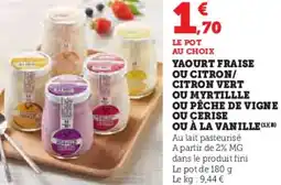 Super U Yaourt fraise ou citron/ citron vert ou myrtillle ou pêche de vigne ou cerise ou à la vanille offre