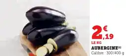 Super U Aubergine offre