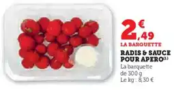 Super U Radis & sauce pour apero offre