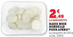 Super U Radis noir rondelle pour apero offre