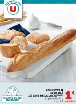 Super U Baguette u 100% blé de pays de la loire offre