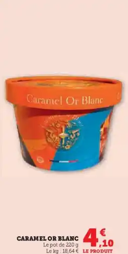 Super U Caramel or blanc offre