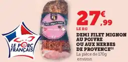 Super U Demi filet mignon au poivre ou aux herbes de provence offre