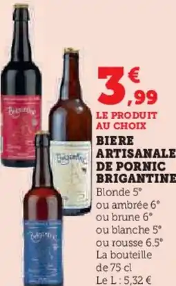 Super U Biere artisanale de pornic brigantine offre