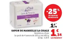 Super U Savon de marseille la cigale offre