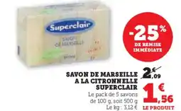 Super U Savon de marseille a la citronnelle superclair offre