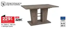 BUT Table L. 140 cm + allonge Lexie offre